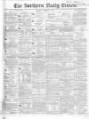 Northern Daily Times Thursday 10 November 1853 Page 1