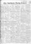Northern Daily Times Wednesday 16 November 1853 Page 1