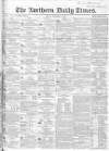 Northern Daily Times Friday 25 November 1853 Page 1
