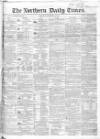 Northern Daily Times Thursday 08 December 1853 Page 1