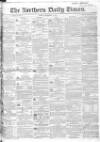 Northern Daily Times Friday 09 December 1853 Page 1