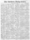 Northern Daily Times Wednesday 04 January 1854 Page 1
