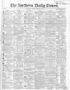 Northern Daily Times Monday 09 January 1854 Page 7