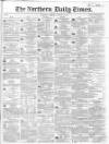 Northern Daily Times Friday 13 January 1854 Page 1