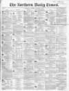 Northern Daily Times Tuesday 17 January 1854 Page 1