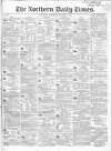 Northern Daily Times Wednesday 18 January 1854 Page 1