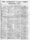 Northern Daily Times Monday 23 January 1854 Page 1
