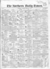 Northern Daily Times Tuesday 21 February 1854 Page 1