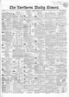 Northern Daily Times Friday 03 March 1854 Page 1
