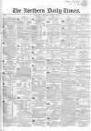 Northern Daily Times Thursday 09 March 1854 Page 1
