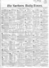 Northern Daily Times Saturday 11 March 1854 Page 1