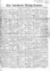 Northern Daily Times Thursday 30 March 1854 Page 1