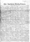 Northern Daily Times Saturday 01 April 1854 Page 1