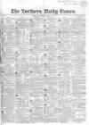 Northern Daily Times Tuesday 04 April 1854 Page 1