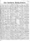 Northern Daily Times Friday 07 April 1854 Page 1