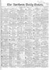 Northern Daily Times Friday 21 April 1854 Page 1