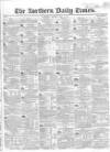 Northern Daily Times Monday 08 May 1854 Page 1