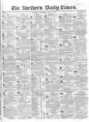 Northern Daily Times Saturday 13 May 1854 Page 1