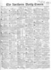 Northern Daily Times Tuesday 16 May 1854 Page 1