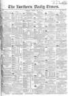 Northern Daily Times Tuesday 23 May 1854 Page 1