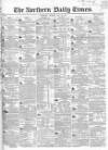 Northern Daily Times Monday 29 May 1854 Page 1