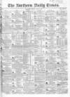 Northern Daily Times Friday 02 June 1854 Page 1