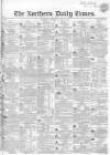 Northern Daily Times Saturday 03 June 1854 Page 1