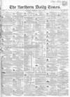 Northern Daily Times Wednesday 07 June 1854 Page 1