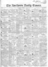Northern Daily Times Thursday 15 June 1854 Page 1