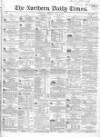 Northern Daily Times Saturday 08 July 1854 Page 1
