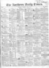 Northern Daily Times Thursday 13 July 1854 Page 1