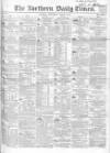 Northern Daily Times Wednesday 02 August 1854 Page 1
