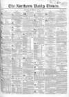 Northern Daily Times Wednesday 09 August 1854 Page 1