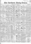 Northern Daily Times Monday 11 September 1854 Page 1