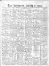 Northern Daily Times Monday 23 October 1854 Page 1