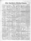Northern Daily Times Thursday 02 November 1854 Page 1