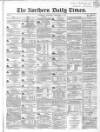 Northern Daily Times Thursday 14 December 1854 Page 1