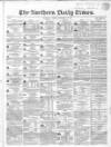 Northern Daily Times Friday 15 December 1854 Page 1