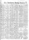 Northern Daily Times Tuesday 30 January 1855 Page 1