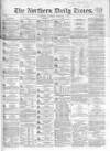 Northern Daily Times Thursday 01 February 1855 Page 1