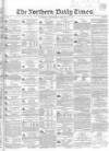 Northern Daily Times Wednesday 28 February 1855 Page 1