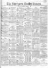Northern Daily Times Thursday 01 March 1855 Page 1