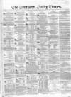 Northern Daily Times Saturday 31 March 1855 Page 1