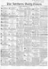 Northern Daily Times Friday 01 June 1855 Page 1