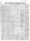 Northern Daily Times Saturday 03 November 1855 Page 1