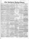 Northern Daily Times Thursday 08 November 1855 Page 1