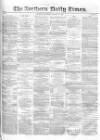 Northern Daily Times Tuesday 28 October 1856 Page 1