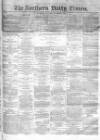 Northern Daily Times Saturday 01 November 1856 Page 1