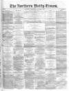Northern Daily Times Wednesday 05 November 1856 Page 1