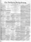 Northern Daily Times Friday 14 November 1856 Page 1